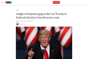 The Temporary Lift Of Gag Order On Trump’S Election Subversion Criminal Case: Implications For Free Speech And First Amendment Rights
